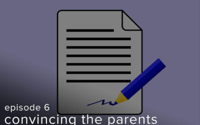 Episode: 6 “Convincing the Parents”
